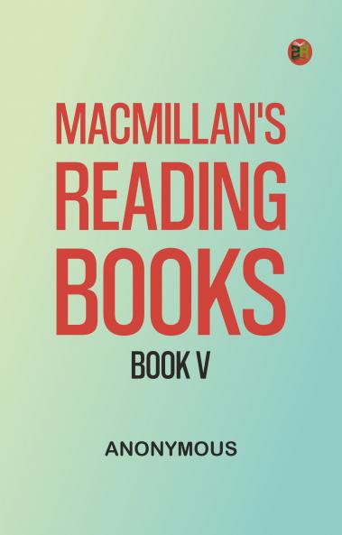 Macmillan's Reading Books. Book V