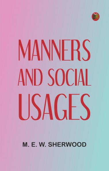 Manners and Social Usages