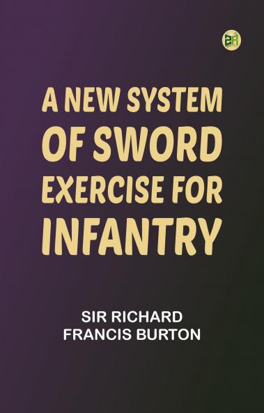 A New System of Sword Exercise for Infantry
