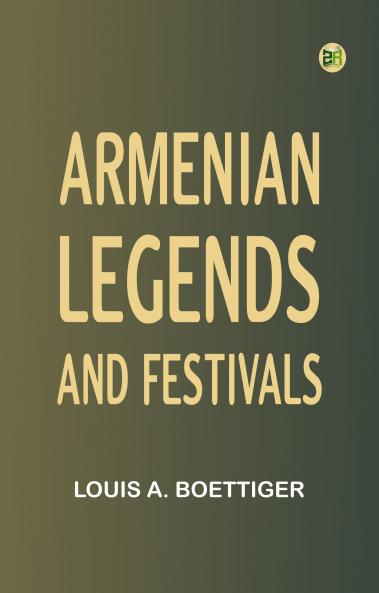 Armenian Legends and Festivals