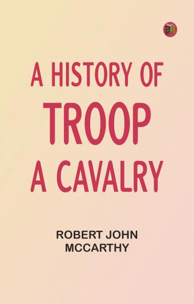 A History of Troop A Cavalry