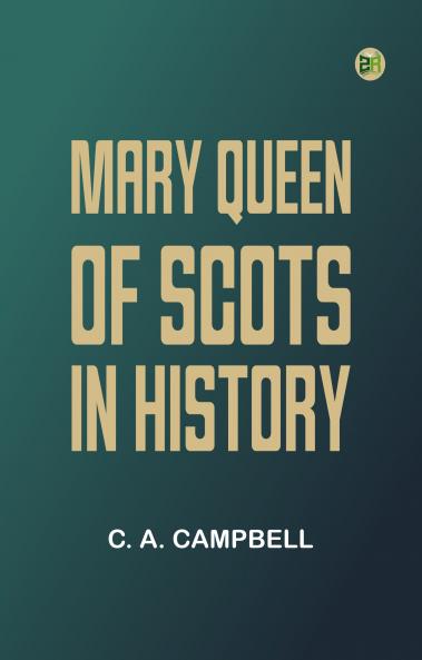 Mary Queen of Scots in History