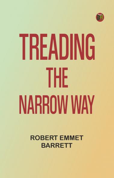 Treading the Narrow Way