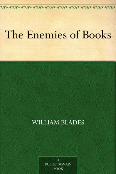 The Enemies of Books