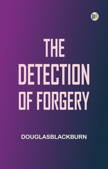 The Detection of Forgery