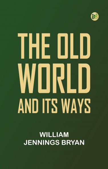 The Old World and Its Ways