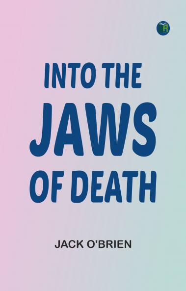 Into the Jaws of Death