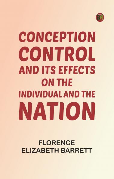 Conception Control and Its Effects on the Individual and the Nation
