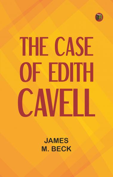 The Case of Edith Cavell