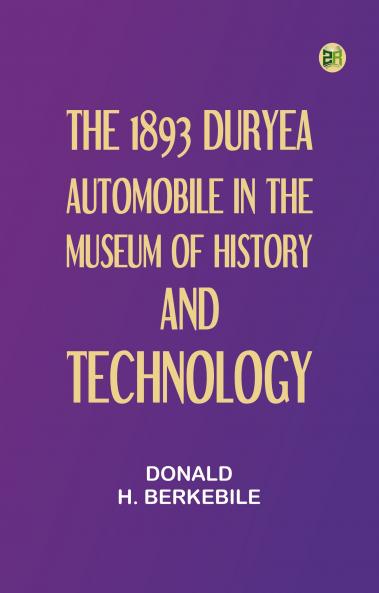 The 1893 Duryea Automobile In the Museum of History and Technology