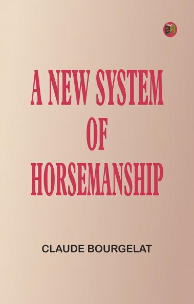 A New System of Horsemanship