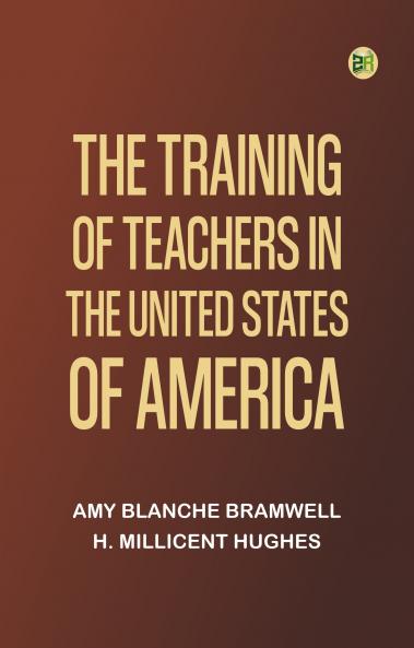 The training of teachers in the United States of America