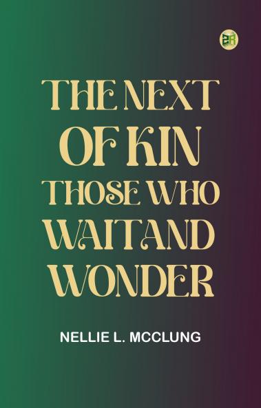 The Next of Kin: Those who Wait and Wonder