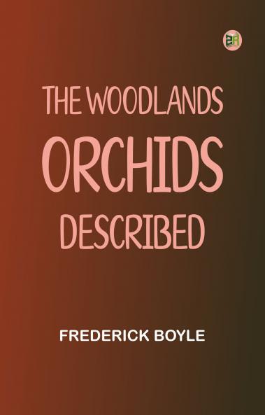 The Woodlands Orchids Described