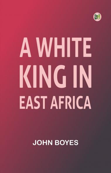 A White King in East Africa