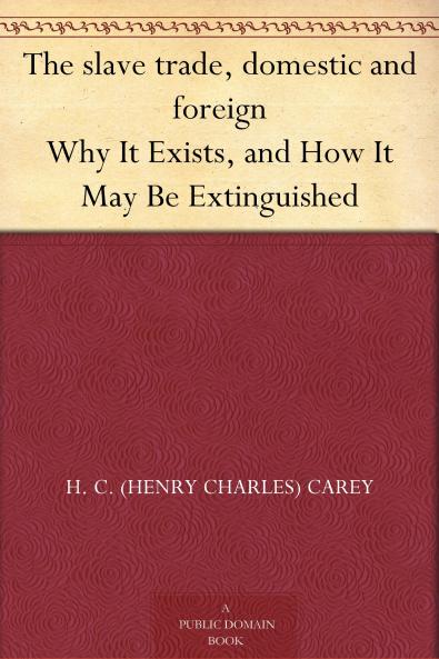 The Slave Trade Domestic and Foreign