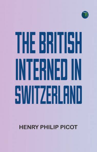 The British Interned in Switzerland