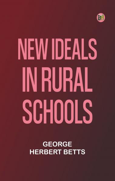 New Ideals in Rural Schools