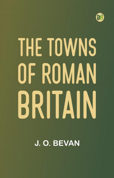The Towns of Roman Britain