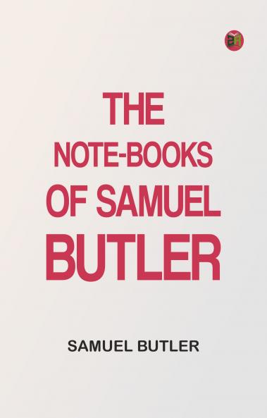 The Note-Books of Samuel Butler