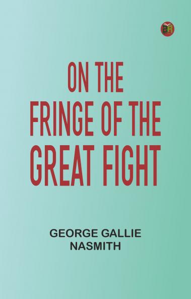 On the Fringe of the Great Fight