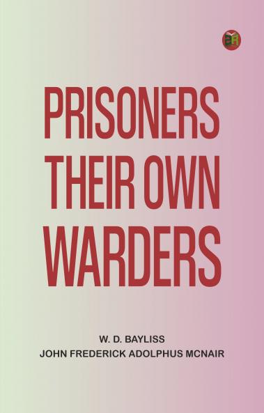 Prisoners Their Own Warders