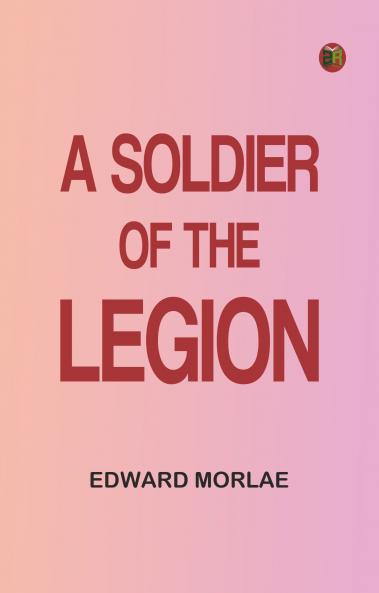 A SOLDIER OF THE LEGION