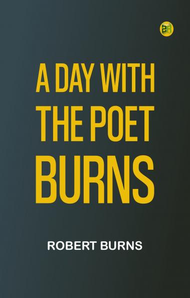 A Day with the Poet Burns