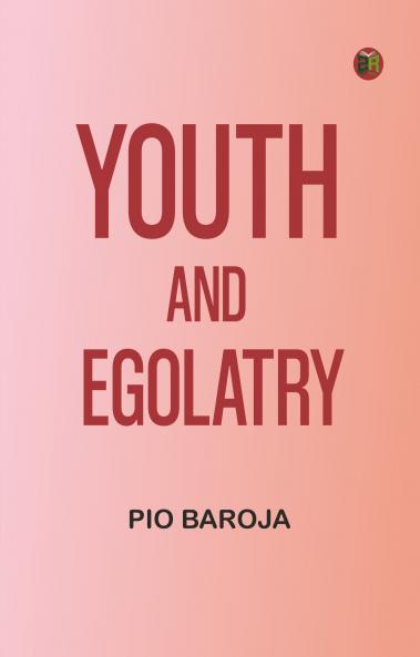 Youth and Egolatry
