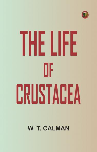 The Life of Crustacea