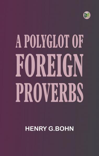 A Polyglot of Foreign Proverbs