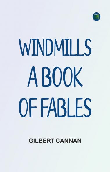 Windmills: A book of fables