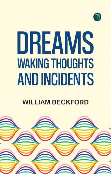 Dreams Waking Thoughts and Incidents