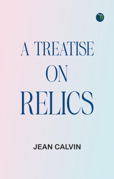 A Treatise on Relics