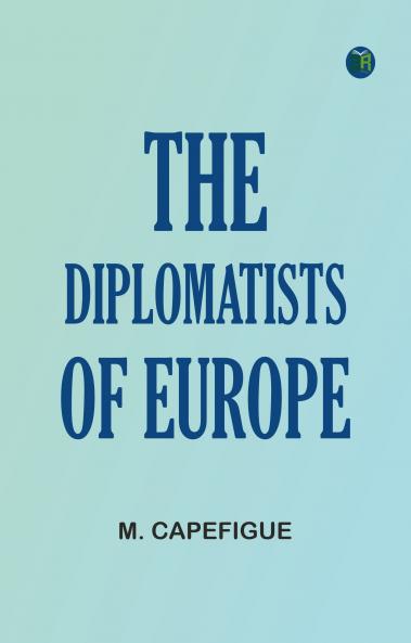 The Diplomatists of Europe