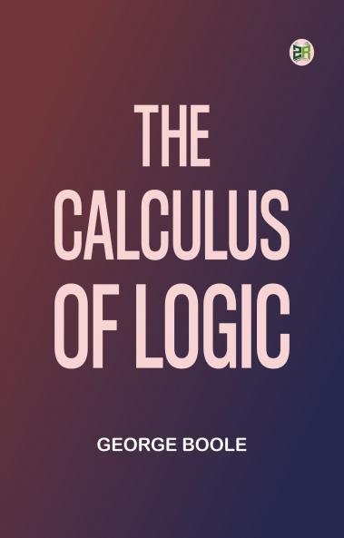 The calculus of logic