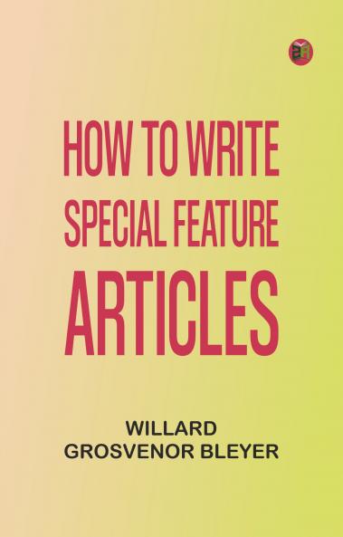 How To Write Special Feature Articles
