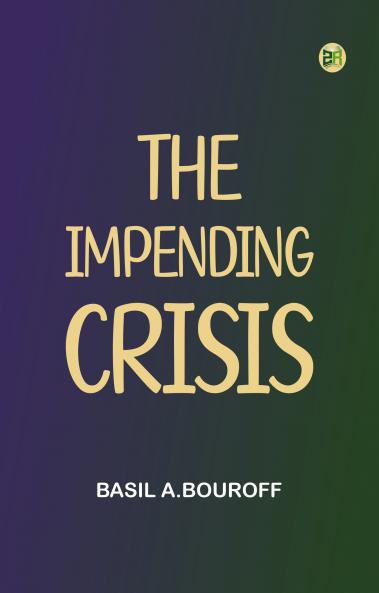 The Impending Crisis