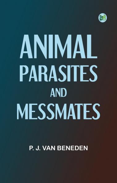 Animal Parasites and Messmates