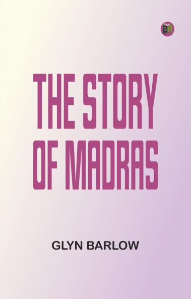 The Story of Madras