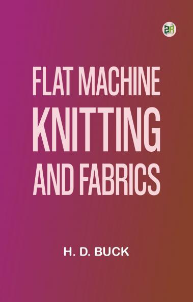 Flat Machine Knitting and Fabrics