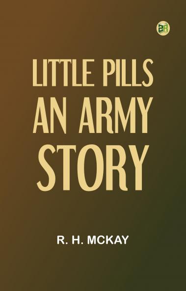 Little Pills an Army Story