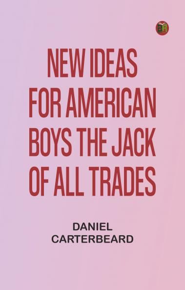 New Ideas for American Boys The Jack of All Trades