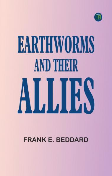 Earthworms and Their Allies