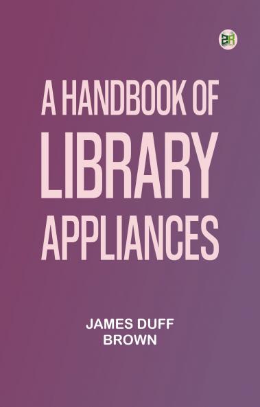 A handbook of library appliances