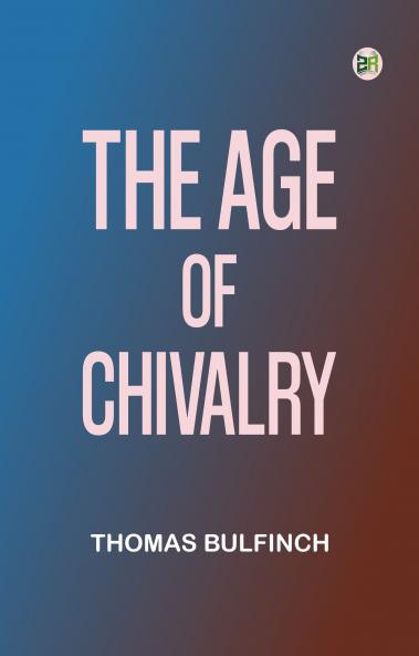 The Age of Chivalry