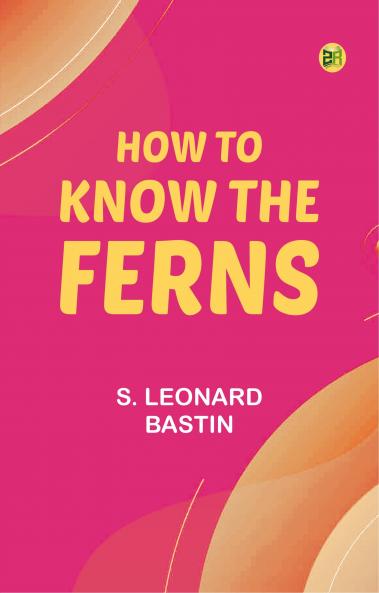 How to Know the Ferns