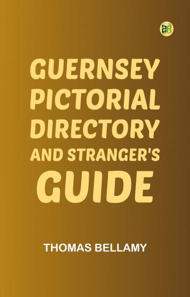 Guernsey Pictorial Directory and Stranger's Guide