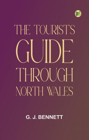 The Tourist's Guide through North Wales