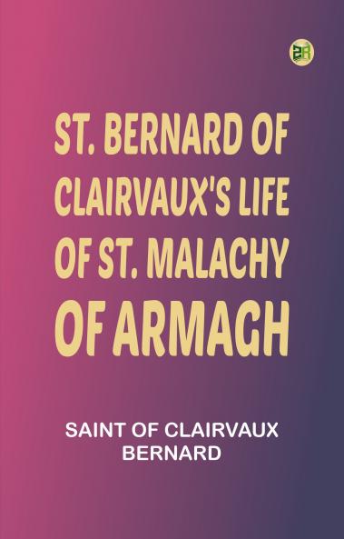 St. Bernard of Clairvaux's Life of St. Malachy of Armagh